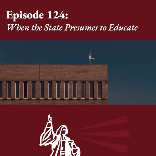 When the State Presumes to Educate