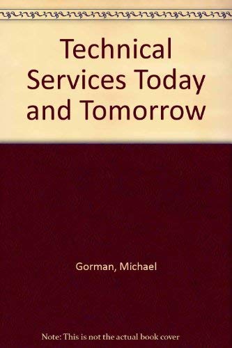 Technical Services Today and Tomorrow 087287608X Book Cover