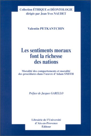 Les Sentiments moraux font la richesse des nations: Moralité des comportements et moralité des procédures dans l'oeuvre d'Adam Smith