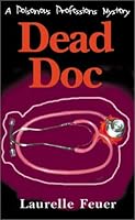 Dead Doc: A Fatal Professions Mystery 0970637756 Book Cover