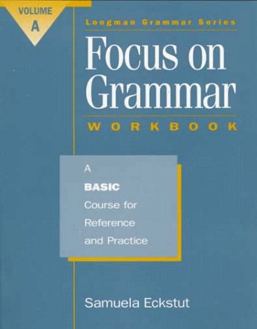 Focus on Grammar: A Basic Course for Reference ... 0201764970 Book Cover