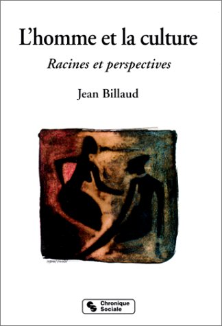 L'Homme et la Culture : Racines et perspectives