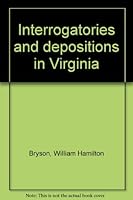 Interrogatories and depositions in Virginia B0006DWLD0 Book Cover