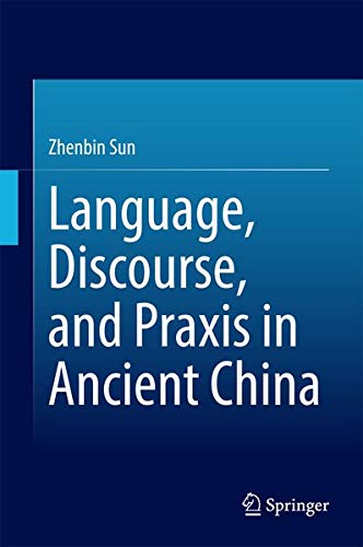 Buy Language Discourse and Praxis in Ancient China — BookShops.in