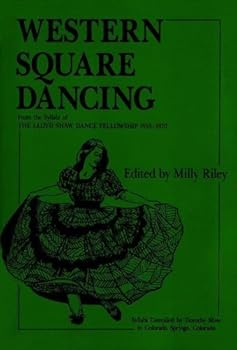 Western Square Dancing : From the Syllabi of the Lloyd Shaw Dance Fellowship 1955-70