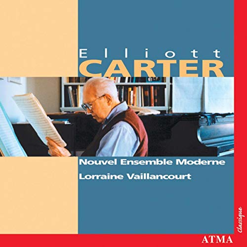 Carter: Clarinet Concerto, Triple Duo, Enchanted Preludes, Con leggerezza pensosa, Gra, Riconoscenza per Goffredo Petrassi, 90+, Esprit rude/Esprit doux I and II