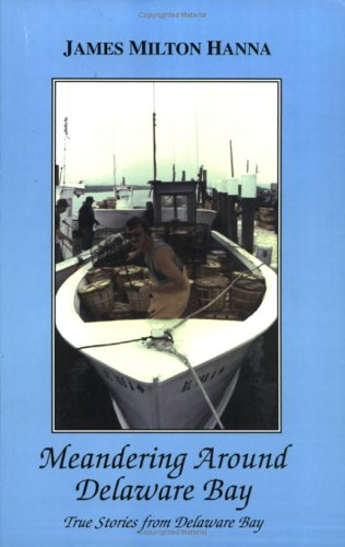Meandering Around Delaware Bay 1930052227 Book Cover