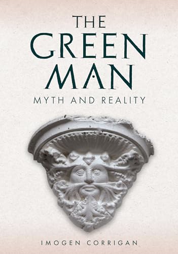 The Green Man : Myth and Reality