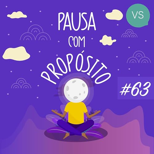 Pausa com Prop&oacute;sito | #63 | Autoriza&ccedil;&atilde;o para agir.
