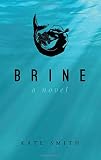 Brine: A Novel