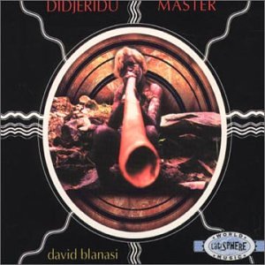 Didjeridu Master [Audio CD] Blanasi, David