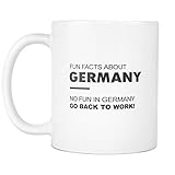 Fun Facts About Germany - No Fun In Germany Go Back To Work! - Coffee Cup Mug