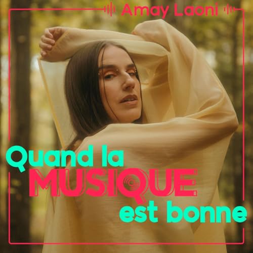Amay Laoni - Quand la musique est bonne