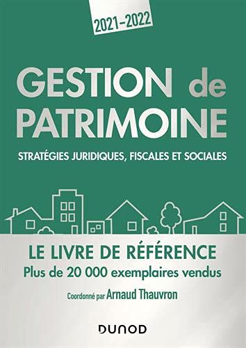 Gestion de patrimoine - 2021-2022 - Stratégies juridiques, fiscales et sociales: Stratégies juridi Gestion de patrimoine - 2021-2022 - Stratégies juridiques, fiscales et sociales: Stratégies juridi