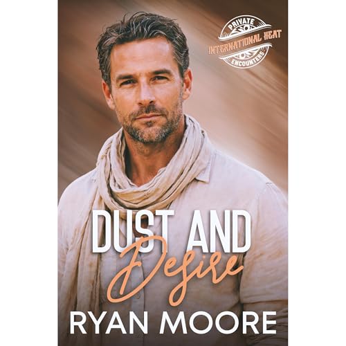 Dust and Desire Audiobook By Ryan Moore cover art