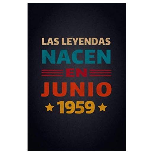 Las Leyendas Nacen En Junio 1959: Diario Cuaderno, Diario De Recuerdos,Regalo de cumpleaños para mujeres y hombres niñas niños novias novios madre ... cumpleaños, diario y cuaderno para cumpleaños