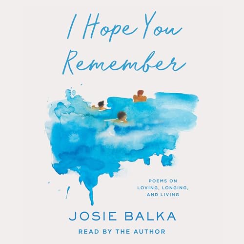I Hope You Remember by Josie Balka episode artwork