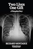 Two Lives One Gift: A Transplant Story