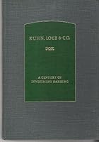 Kuhn, Loeb and Co: A century of investment banking B000E44TS6 Book Cover