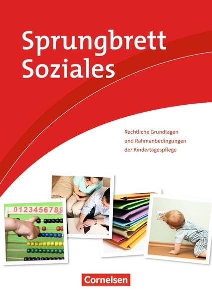 Sprungbrett Soziales - Kinderpflege / Rechtliche Grundlagen und Rahmenbedingungen der Kindertagespflege: Schülerbuch