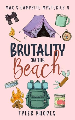 Brutality on the Beach (Max's Campsite Mysteries Book 4)