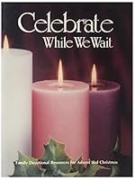 Celebrate While We Wait 0570030528 Book Cover