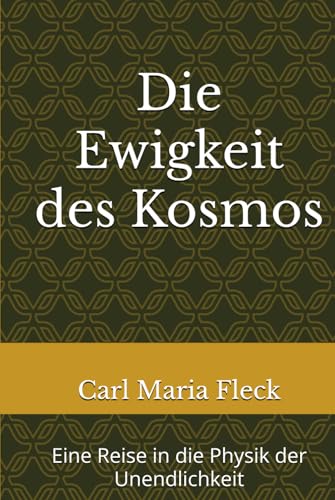 Die Ewigkeit des Kosmos: Eine Reise in die Physik der Unendlichkeit