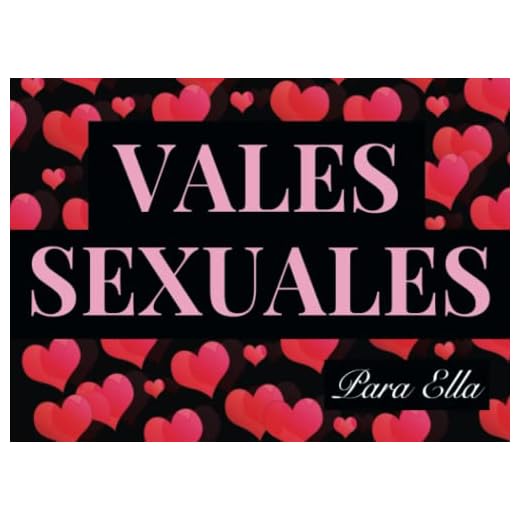 Vales Sexuales Para Ella: Talonario de 52 Vales de Sexo Para tu Novia, Esposa | San Valentin Regalo Romantico Para Mujer | Cumpleaños, Aniversario, ... | Cheques Amorosos de Sexo Caliente