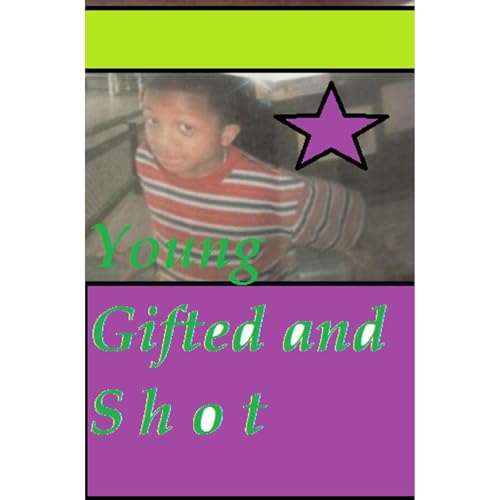 Young,Gifted, and SHOT by Yacub Saafir episode artwork