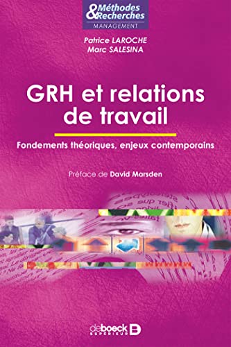 GRH et relations de travail: Fondements théoriques, enjeux contemporains