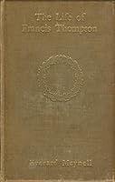 The life of Francis Thompson B00085ICGG Book Cover