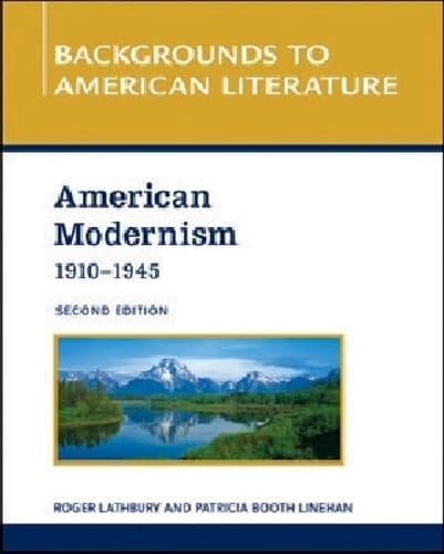 American Modernism, 1910-1945 (Backgrounds to American Literature)
