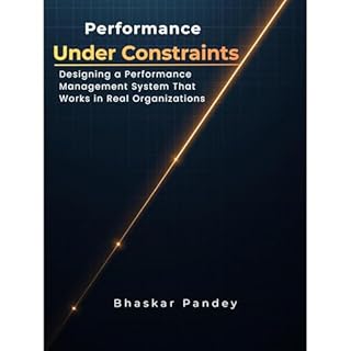 Performance Under Constraints Audiobook By Bhaskar Pandey cover art