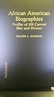African American Biographies: Profiles of 558 Current Men and Women 089950664X Book Cover