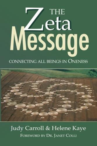 The ZETA Message: Connecting All Beings in Oneness (The Zeta Series)