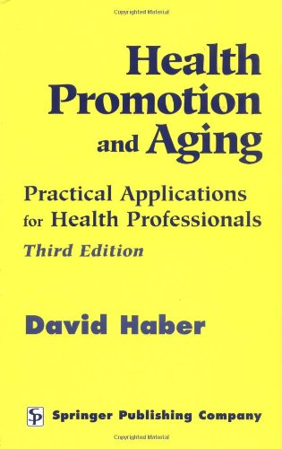 Health Promotion and Aging: Practical Applications for Health Professionals