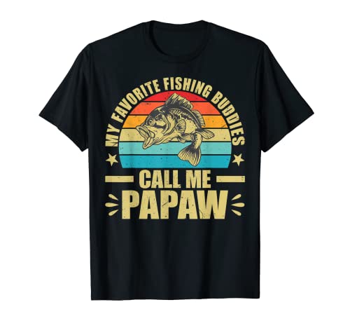 Hunting Fisherman My Favorite Fishing Buddies Call Me Papaw Camiseta