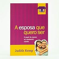 A Esposa que Eu Quero Ser 8573254386 Book Cover