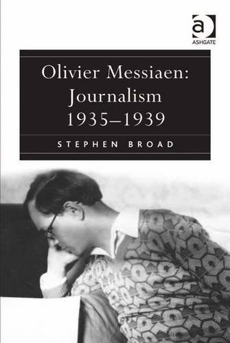 Buy Olivier Messiaen: Journalism 1935-1939 — BookShops.in