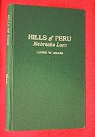 Hills of Peru,: Nebraska lore B0007DRVBQ Book Cover