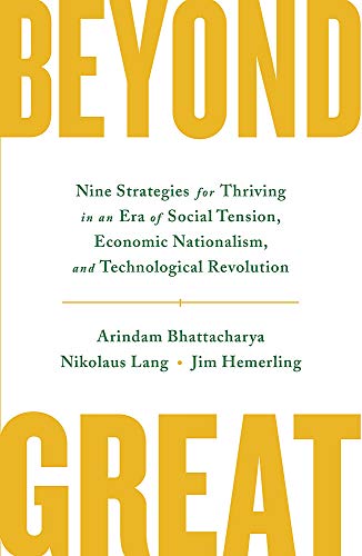 Beyond Great: Nine Strategies for Thriving in an Era of Social Tension, Economic Nationalism, and Te Francais PDF