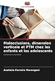 Malocclusions, dimension verticale et PTM chez les enfants et les adolescents: Collection d'articles