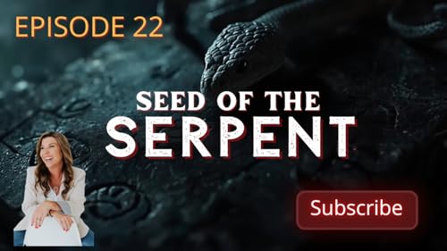 Episode 022: The Seed of the Serpent: Image, Defilement, Nephilim Traits
