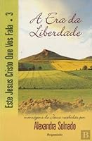 A Era da Liberdade - Este Jesus Cristo que vos Fala, 3 9727117082 Book Cover