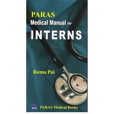 Paras Medical Manual of Interns, Rema Pai - 1st, 2020.0 Unknown Binding – 1 January 2020