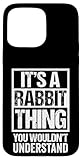 Photo Gallery funny rabbits fan: a rabbit thing you wouldn t understand custodia per iphone 15 pro max Photo Gallery funny rabbits fan: a rabbit thing you wouldn t understand custodia per iphone 15 pro max