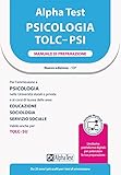 libri preparazione test psicologia  Alpha Test. Psicologia. TOLC-PSI. Manuale di preparazione. Con MyDesk