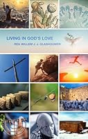 Living in God's Love 908356942X Book Cover