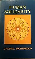 Human solidarity: Universal brotherhood 0886950333 Book Cover
