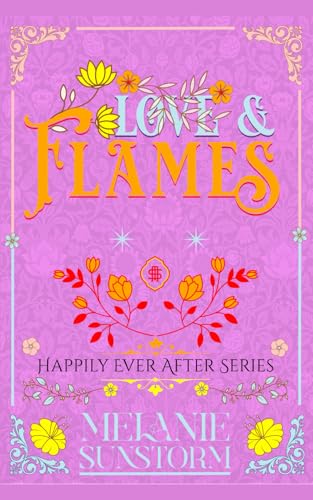 Love & Flames (Happily Ever After | The First Original LGBTQ+ Fairytale Collection)